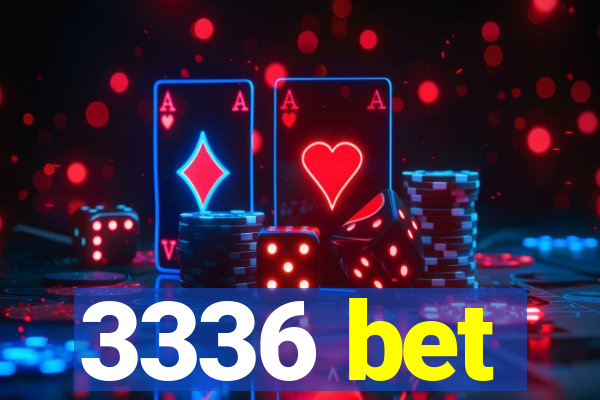 3336 bet